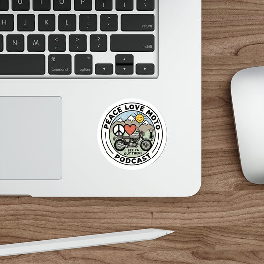 Peace Love Moto Podcast - See Ya Out There - Die-Cut Sticker
