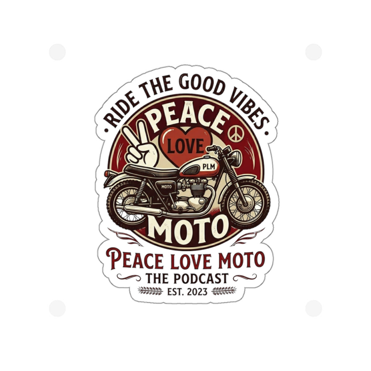 Peace Love Moto - Ride the Cool Vibes -  Die-Cut Sticker