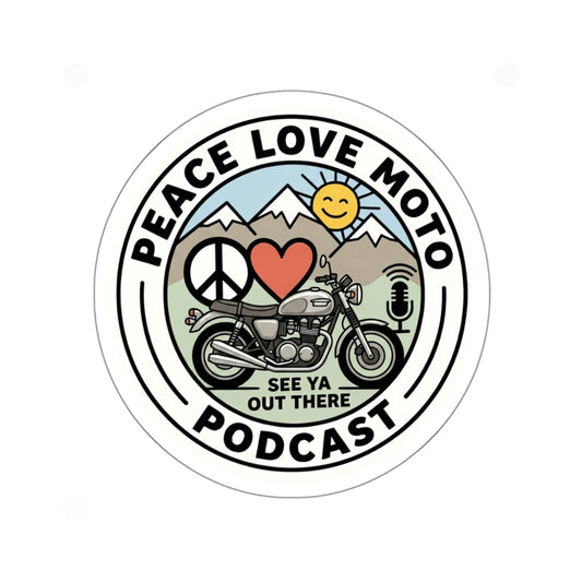 Peace Love Moto Podcast - See Ya Out There - Die-Cut Sticker